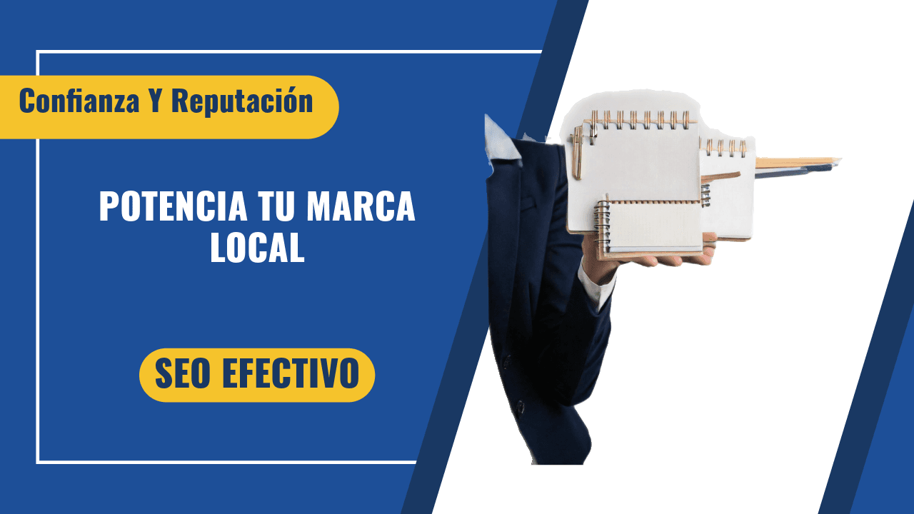 Beneficios del SEO Local: Construye confianza y fortalece la reputación de tu marca